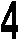4